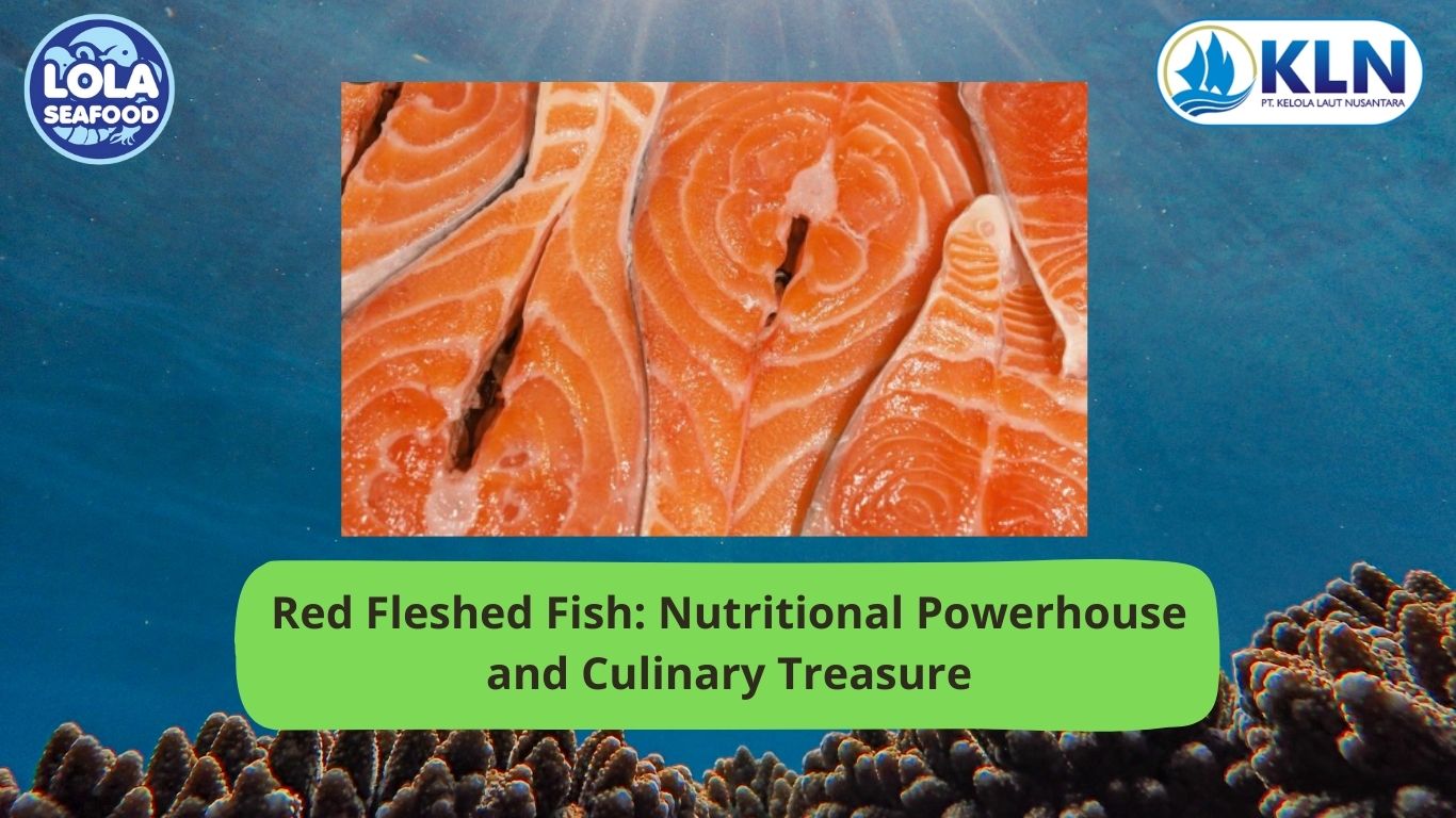 Red Fleshed Fish: Nutritional Powerhouse and Culinary Treasure
